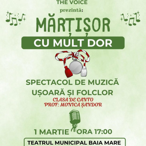 Fundația Culturală The Voice sărbătorește Ziua Mărțișorului prin cântec în Baia Mare. Premii oferite celor mai buni cântăreți la concursurile de specialitate. Acces gratuit la evenimentul "Mărțișor cu mult dor".