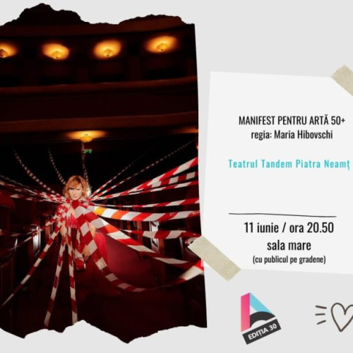 Teatrul din Baia Mare prezintă spectacolul "Manifest pentru Artă 50+" al Teatrului Tandem din Piatra Neamț, ca parte a festivalului său anual. Biletele pot fi achiziționate pentru 30 lei sau 15 lei, cu discount pentru elevi, studenți și pensionari.